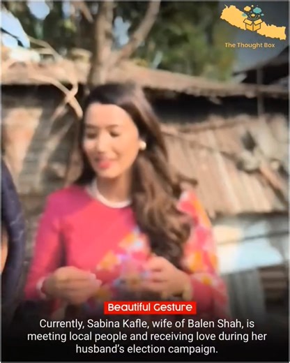 Beautiful Gesture!! 🔔 Currently, Sabina Kafle, wife of Balen Shah, is meeting local people and receiving love during her husband’s election campaign. | The Thought Box
