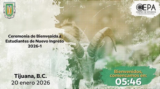 Ceremonia de bienvenida para estudiantes de nuevo ingreso 2026-1 Campus Tijuana | Vicerrectoría Campus Tijuana