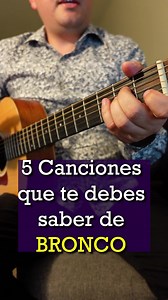 5 canciones que te debes de saber de Grupo Bronco en guitarra o para cantar. #guitar #guitarra #bronco #5 #canciones #faciles #acordes #letra #fyp #tocarguitarra | Franky Soto