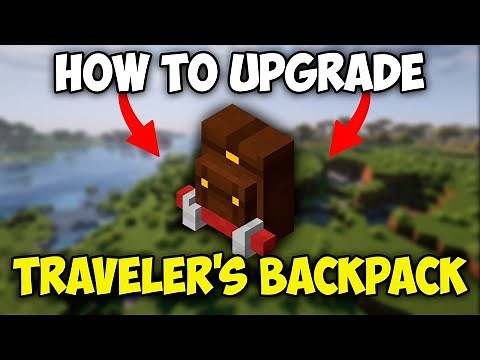 How to Upgrade the Traveler's Backpack in Minecraft