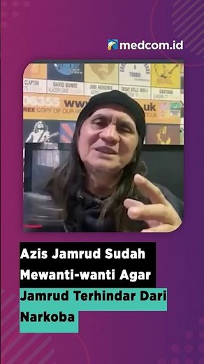 AZIS JAMRUD SUDAH MEWANTI-WANTI AGAR ANGGOTA BANDNYA TERHINDAR DARI NARKOBA