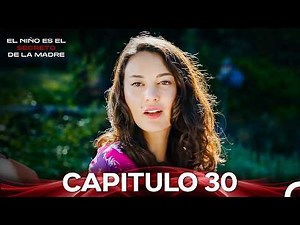 El Niño Es El Secreto de La Madre Capítulo 30