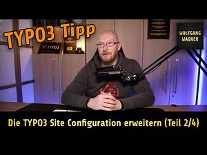 Die TYPO3 Site Configuration erweitern (Teil 2 von 4)
