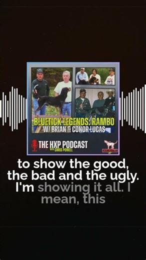 Bluetick Legends: Rambo w/ Brian & Conor Lucas | HXP #471