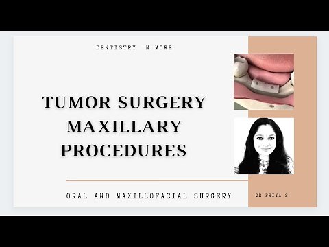SURGICAL MANAGEMENT OF TUMORS -PART 2(MAXILLARY PROCEDURES)