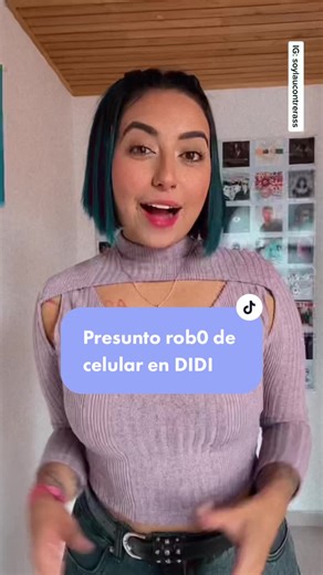 Cuidado con DIDI: Denuncia de Robo de Celular