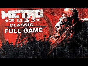 Metro 2033 Classic - Full Game [4K 60FPS] - No Commentary