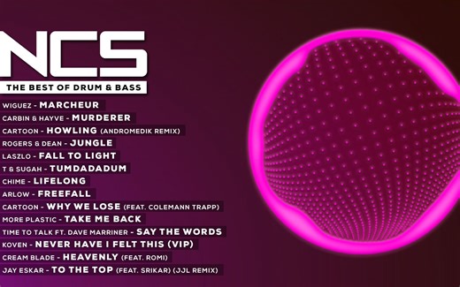 NCS最佳Drum & Bass作品精选 [NoCopyrightSounds]