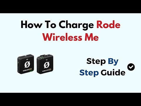 How To Charge Rode Wireless Me