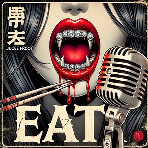 Eat - Jucee Froot: Song Lyrics, Music Videos & Concerts