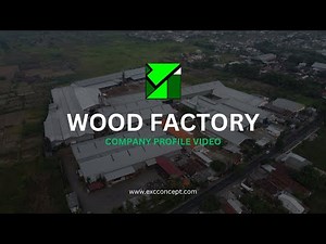 COMPANY PROFILE VIDEO | WOOD FACTORY