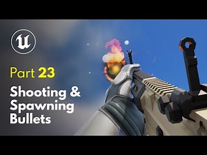 Shooting & Spawning Bullet Projectiles | Unreal Engine 5 FPS Game Tutorial #23