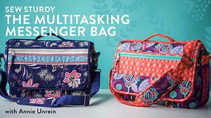 Sew Sturdy: The Multitasking Messenger Bag