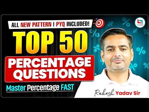 Percentage | Top 50 Percentage Questions | Percentage by Rakesh Yadav Sir #ssc