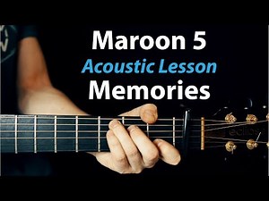 Memories - Maroon 5: Acoustic Guitar Lesson (TAB/Chords)