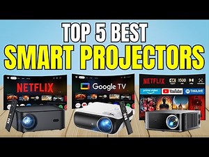 Best Smart Projectors 2025 – Top 5 Picks Reviewed!
