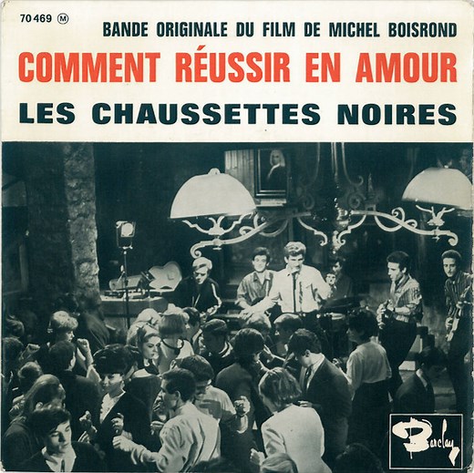 Les Chaussettes Noires - Bande Originale Du Film "Comment Réussir En Amour"