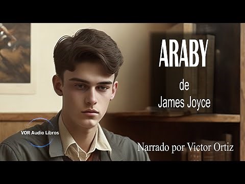 ARABY | JAMES JOYCE | AUDIO CUENTO