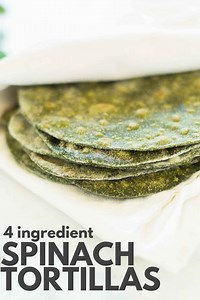 Healthy Homemade Spinach Tortillas (Just 4 Ingredients!)