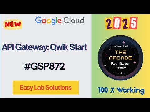 [New 2025 ] API Gateway: Qwik Start #GSP872 #qwiklabs #arcade