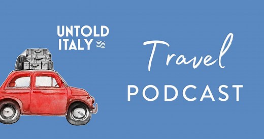 Untold Italy Travel Podcast