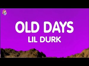 Lil Durk - Old Days (Lyrics)