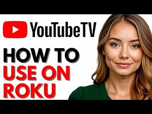How to Use YouTube TV on Roku