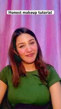 Honest makeup tutorial with a pinch of insecurities🤡