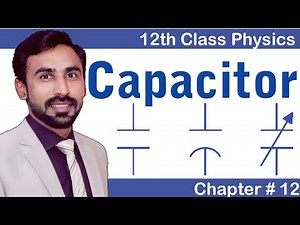 Capacitors || 12th Class Physics || Chapter # 12