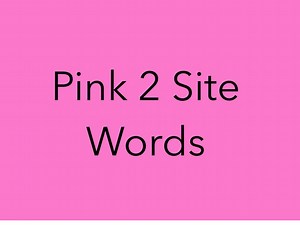 Pink 2 Site Words
