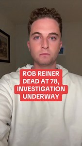 Rob Reiner has died. Investigation ongoing. | Josh Greene
