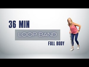 36 MIN LOOP BAND | FULL BODY