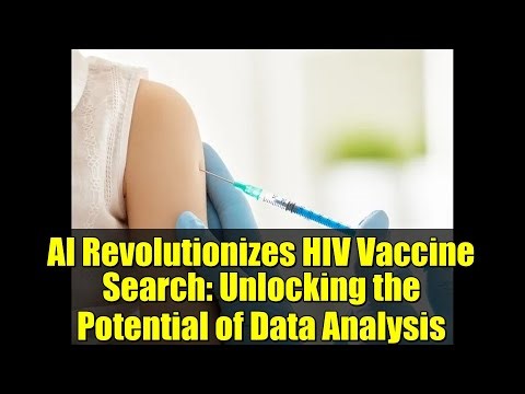 AI Revolutionizes HIV Vaccine Search: Unlocking the Potential of Data Analysis