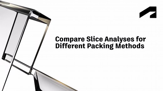 Netfabb Quick Start Guide - Compare slice analyses for different packing methods | Autodesk