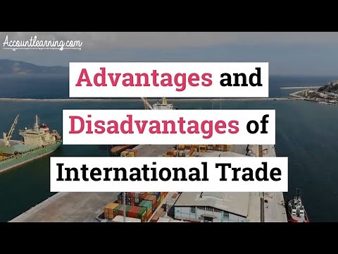 Advantages and Disadvantages of International Trade