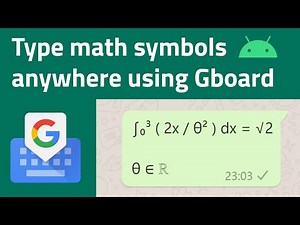 Using LaTeX shortcuts on Gboard to type math symbols
