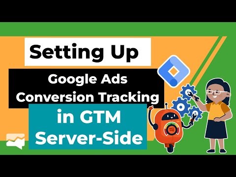 Setting Up Google Ads Conversion Tracking in GTM Server-Side