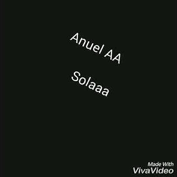 Sola Remix - Anuel AA ft farruko [ Para Tu Estado✌🙈💘