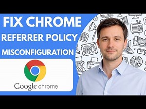 How To Fix Google Chrome Referrer Policy Misconfiguration Full Guide 2026 Step By Step