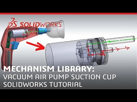 Mechanism Library Vacuum Air Pump Suction Cup SOLIDWORKS Tutorial