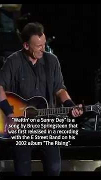 The story behind “Waitin’ on a Sunny Day” by Bruce Springsteen