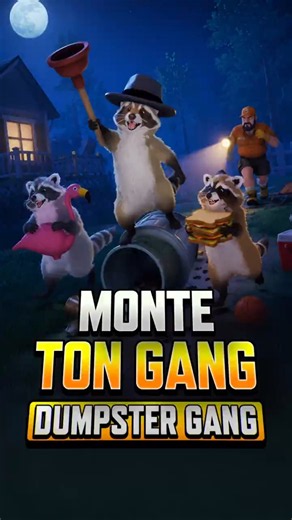 Become the worst raccoon gang.