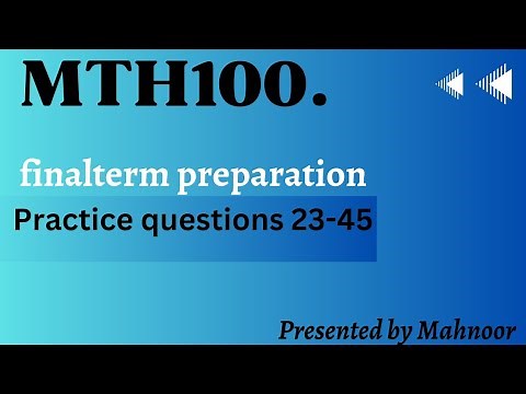 mth100 final term preparation | practice questions from lecture 23-45 | by Mahnoor