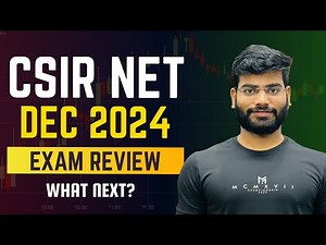 CSIR NET DEC 2024 EXAM REVIEW