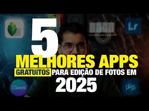 5 MELHORES APPS GRATUITOS para edição de fotos no celular em 2025