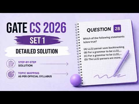GATE 2026 CS SET 1 | Question 28 | Compiler Design | Parsers