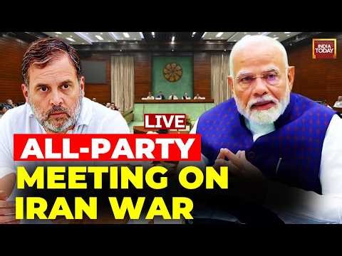 US Israel Iran War LIVE | Government Holds All-Party Meeting on Middle East War LIVE | Gulf War LIVE