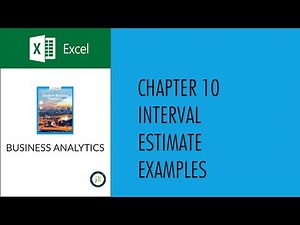 Business Analytics Chapter10 Excel (Interval Estimate Examples)