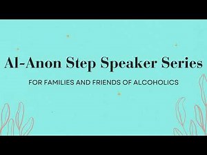 Gayle: Steps 1-3. Al-Anon Step Speaker Series