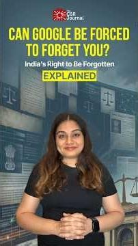 Can Google Be Forced to Forget You? India’s Right to Be Forgotten Explained